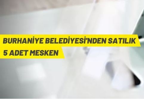 Burhaniye Belediyesi'nden satılık meskenler