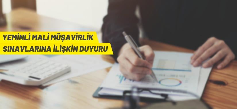 Yeminli Mali Müşavirlik Sınavlarına ilişkin duyuru