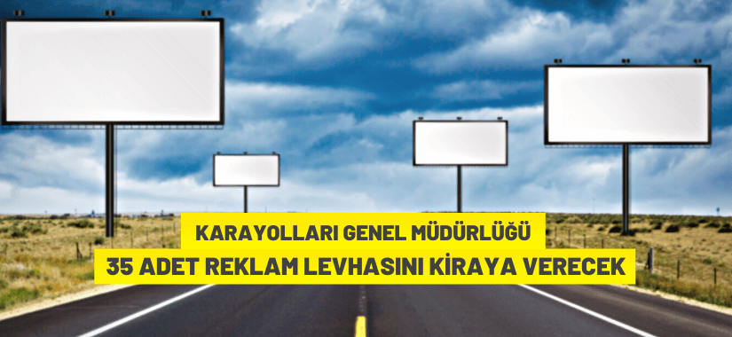 Karayolları Genel Müdürlüğü reklam levhalarını kiraya verecek