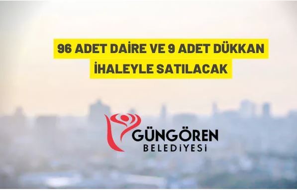 Güngören Belediye Başkanlığı'ndan satılık daire ve dükkanlar